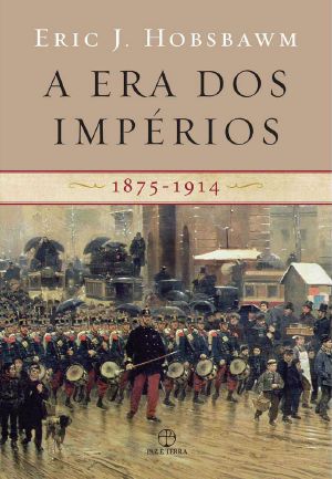 [Modern History 03] • A Era Dos Impérios (1875-1914)